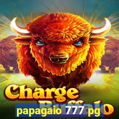 papagaio 777 pg